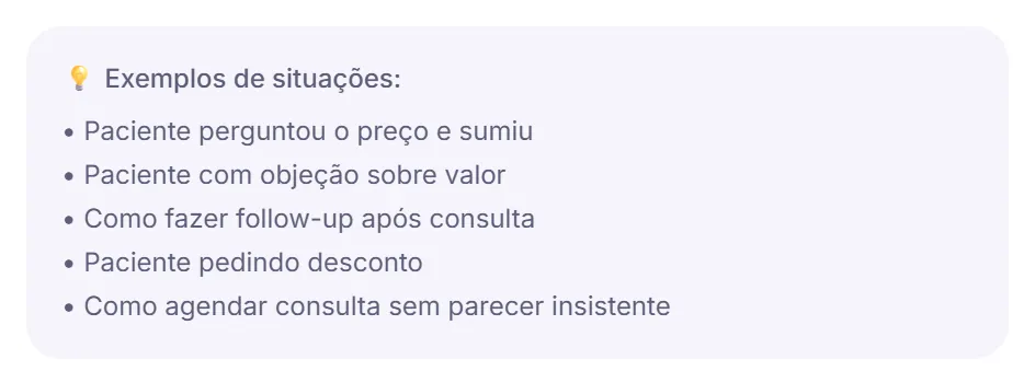 Quadro Exemplos de situações do DoctorScripts: paciente que perguntou o preço e sumiu, objeção sobre valor, acompanhamento depois da consulta, pedido de desconto e como agendar sem parecer insistente.