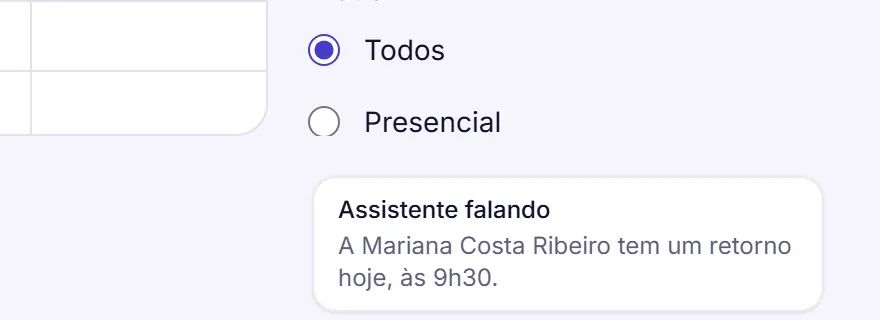 Agenda semanal com o aviso Assistente falando e a legenda: A Mariana Costa Ribeiro tem um retorno hoje, às 9h30.