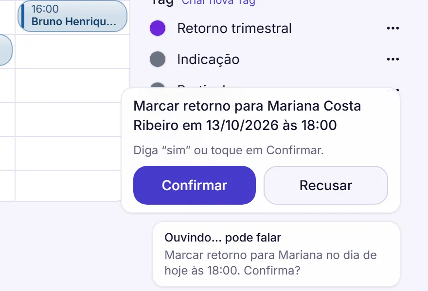 Cartão de confirmação sobre a agenda: Marcar retorno para Mariana Costa Ribeiro em 13/10/2026 às 18:00, com os botões Confirmar e Recusar e o aviso Diga sim ou toque em Confirmar.