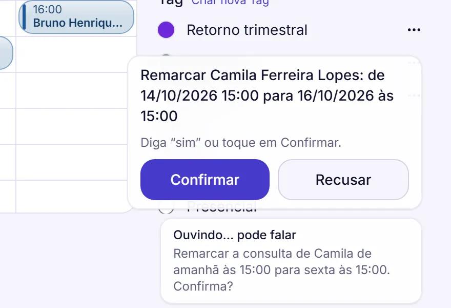 Cartão de confirmação sobre a agenda: Remarcar Camila Ferreira Lopes de 14/10/2026 15:00 para 16/10/2026 às 15:00, com os botões Confirmar e Recusar.